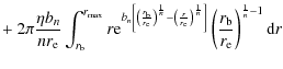 $\displaystyle +~ 2 \pi \frac{\eta b_n}{n r_{\rm e}} \int_{r_{\rm b}}^{r_{\max}}...
...}{n}}
\right]}
\left(\frac{r_{\rm b}}{r_{\rm e}}\right)^{\frac{1}{n}-1}{\rm d}r$