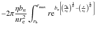 $\displaystyle -2 \pi \frac{\eta b_n}{n r_{\rm e}^2} \int_{r_{\rm b}}^{r_{\max}}...
... \right)^{\frac{1}{n}}
-\left(\frac{r}{r_{\rm e}}\right)^{\frac{1}{n}}
\right]}$