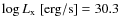 $\log{L_{\rm x}}~{\rm [erg/s]} = 30.3$