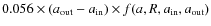 $0.056 \times (a_{\rm out}-a_{\rm in})\times f(a,R,a_{\rm in},a_{\rm out})$