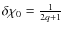 $\delta \chi_0=\frac{1}{2q+1}$