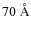 $70~{\rm\AA}$