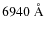 $6940~{\rm\AA}$