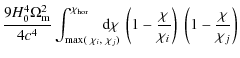 $\displaystyle \frac{9H_0^4 \Omega_{\rm m}^2}{4 c^4} \int^{\chi_{\rm hor}}_{{\rm...
...i\; \left( 1-\frac{\chi}{\chi_i} \right)\; \left( 1-\frac{\chi}{\chi_j} \right)$