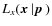 $L_x(\mbox{\boldmath$x$ }\vert\mbox{\boldmath$p$ })$