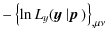 $\displaystyle - \left\{ \ln L_y(\mbox{\boldmath$y$ }\vert\mbox{\boldmath$p$ }) \right\}_{,\mu\nu}$