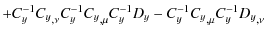 $\displaystyle + C_y^{-1} {C_y}_{,\nu} C_y^{-1} {C_y}_{,\mu} C_y^{-1} D_y - C_y^{-1} {C_y}_{,\mu} C_y^{-1} {D_y}_{,\nu}$