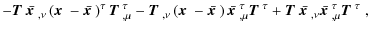 $\displaystyle - \mbox{\boldmath$T$ } \bar{\mbox{\boldmath$x$ }}_{,\nu} \left( \...
...$ }}_{,\nu} \bar{\mbox{\boldmath$x$ }}_{,\mu}^\tau \mbox{\boldmath$T$ }^\tau\;,$