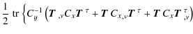 $\displaystyle \frac{1}{2}\; {\rm tr}\; \Bigl\{ C_y^{-1} \left( \mbox{\boldmath$...
...h$T$ }^\tau + \mbox{\boldmath$T$ } C_x \mbox{\boldmath$T$ }^\tau_{,\nu} \right)$