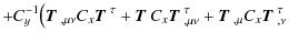 $\displaystyle + C_y^{-1} \bigl( \mbox{\boldmath$T$ }_{,\mu\nu} C_x \mbox{\boldm...
...au_{,\mu\nu} + \mbox{\boldmath$T$ }_{,\mu} C_x \mbox{\boldmath$T$ }^\tau_{,\nu}$