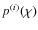 $p^{(i)}(\chi)$