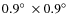 $0.9\hbox{$^\circ$ }\times0.9\hbox{$^\circ$ }$