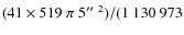$(41\times519~\pi~5\hbox{$^{\prime\prime}$ }^2) /
(1~130~973$