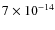 $7\times10^{-14}$