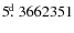 $5\hbox{$.\!\!^{\rm d}$ }{}3662351$