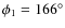 $\phi_{1}=166^{\circ}$
