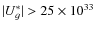 $\vert U_g^*\vert > 25 \times 10^{33}$