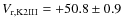 $V_{\rm r,K2III} = +50.8 \pm 0.9$