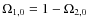 $\Omega_{1,0}=1-\Omega_{2,0}$