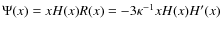 $\Psi(x)=xH(x)R(x)=-3\kappa^{-1}xH(x)H{'}(x)$