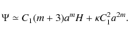 \begin{displaymath}\Psi \simeq C_{1}(m+3)a^{m}H+\kappa C^{2}_{1}a^{2m} .
\end{displaymath}