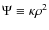 $\Psi \equiv \kappa \rho^{2}$