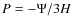 ${P=-\Psi/3H}$