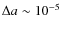 $\Delta a\sim 10^{-5}$