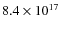 $8.4\times
10^{17}$