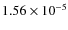 $1.56 \times 10^{-5}$