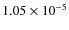 $1.05 \times 10^{-5}$