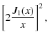 $\displaystyle \left[2\frac{J_1(x)}{x}\right]^2,$