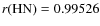 $r({\rm HN}) = 0.99526$