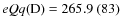 $eQq({\rm D})=265.9~(83)$