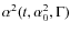 $\alpha^{2}(t,\alpha_{0}^{2},\Gamma)$