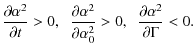 $\displaystyle %
\frac{\partial{\alpha^{2}}}{\partial t} > 0, \;\;
\frac{\partia...
...rtial\alpha_{0}^{2}} > 0, \;\;
\frac{\partial{\alpha^{2}}}{\partial\Gamma} < 0.$