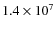 $1.4\times 10^{7}$