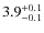 $\rm 3.9_{- 0.1}^{+ 0.1}$