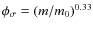 $\phi_\sigma= (m/m_0)^{0.33}$