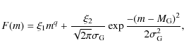 \begin{displaymath}F(m)=\xi_1 m^{q} + \frac{\xi_2 }{\sqrt{2 \pi} \sigma_{\rm G}}
\exp{\frac{-(m-M_{\rm G})^2} {2 \sigma_{\rm G}^2}},
\end{displaymath}