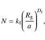 \begin{displaymath}N=k_{\rm f}\Biggl(\frac{R_{\rm g}}{a}\Biggr)^{D_{\rm f}},
\end{displaymath}