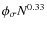 $\phi_\sigma N^{0.33}$