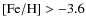 ${\rm [Fe/H]} > -3.6$