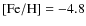 ${\rm [Fe/H]} = -4.8$
