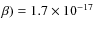 $\beta)=1.7\times10^{-17}$