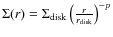 $\Sigma(r)=\Sigma_{\rm disk}\left({r\over r_{\rm disk}}\right)^{-p}$