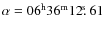$\alpha =06^{\rm h}36^{\rm m}12\hbox{$.\!\!^{\rm s}$ }61$