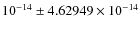 $10^{-14}\pm 4.62949 \times 10^{-14}$