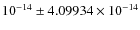 $10^{-14}\pm 4.09934 \times 10^{-14}$