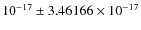 $10^{-17}\pm 3.46166 \times 10^{-17}$